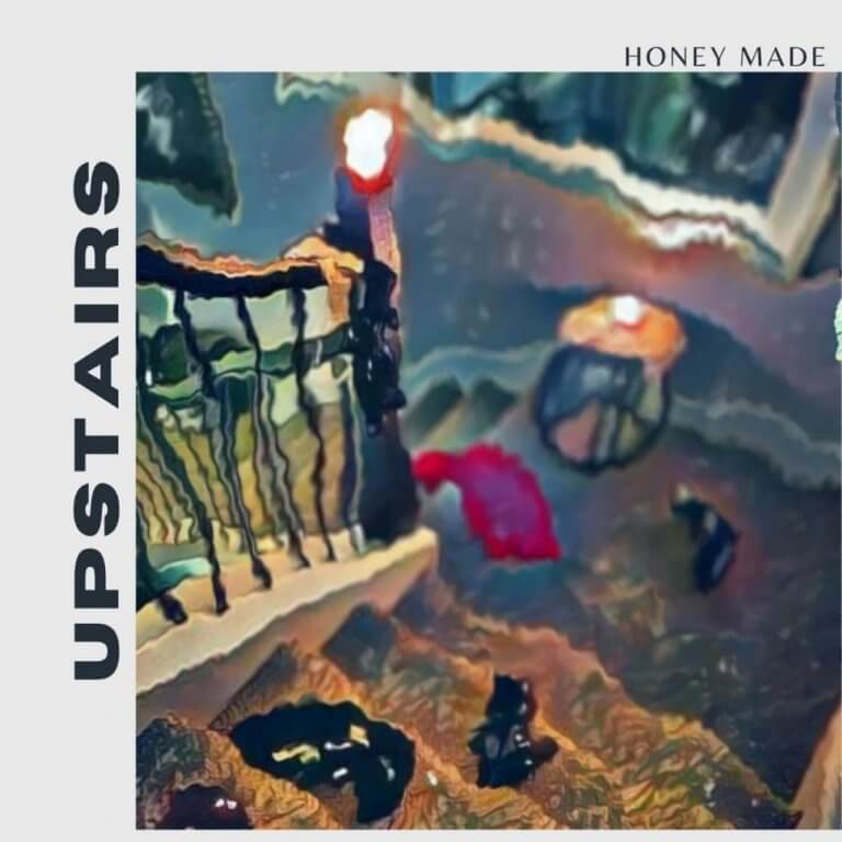 Honey Made wants to know what’s going on ‘Upstairs’