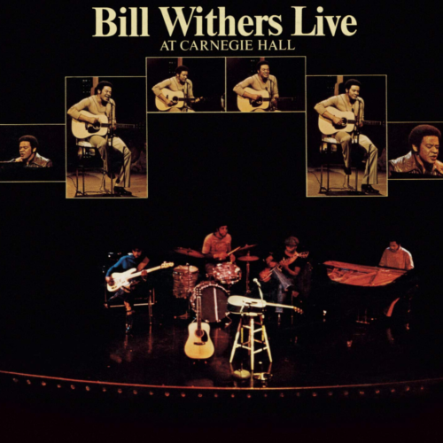Bill Withers |  Live at Carnegie Hall